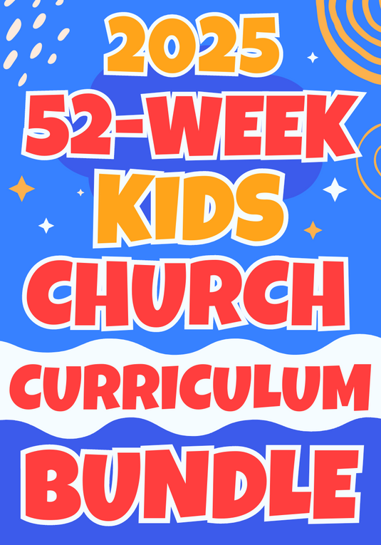 2025 January-December 52-Week Kids Church Curriculum Bundle
