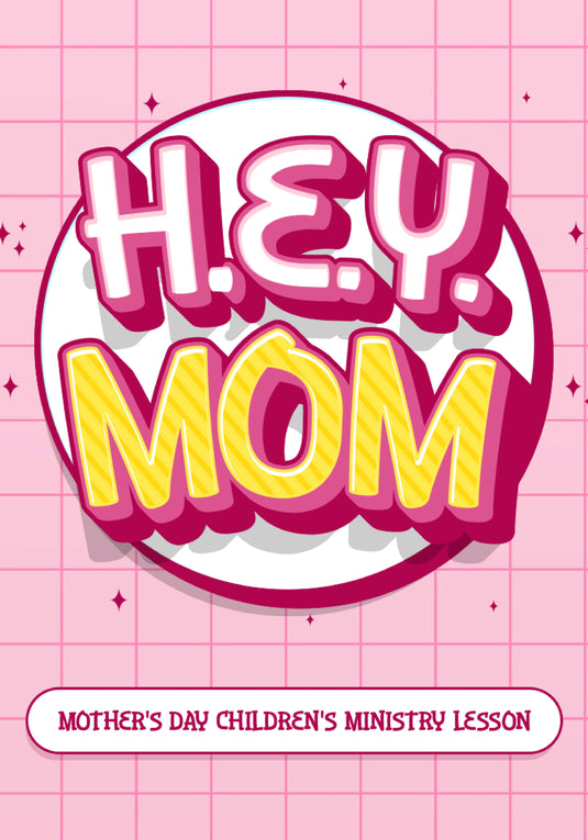 Hey Mom Mother's Day Lesson