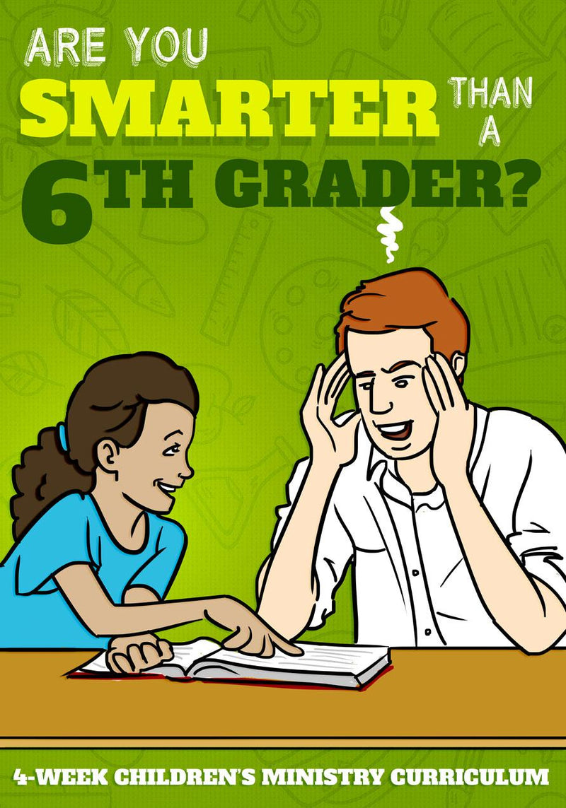 Are You smarter than a 6th grader children's ministry curriculum