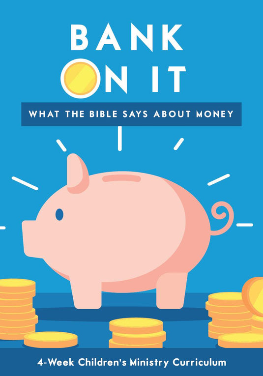 Bank On It 4-Week Children's Ministry Curriculum - Children's Ministry Deals