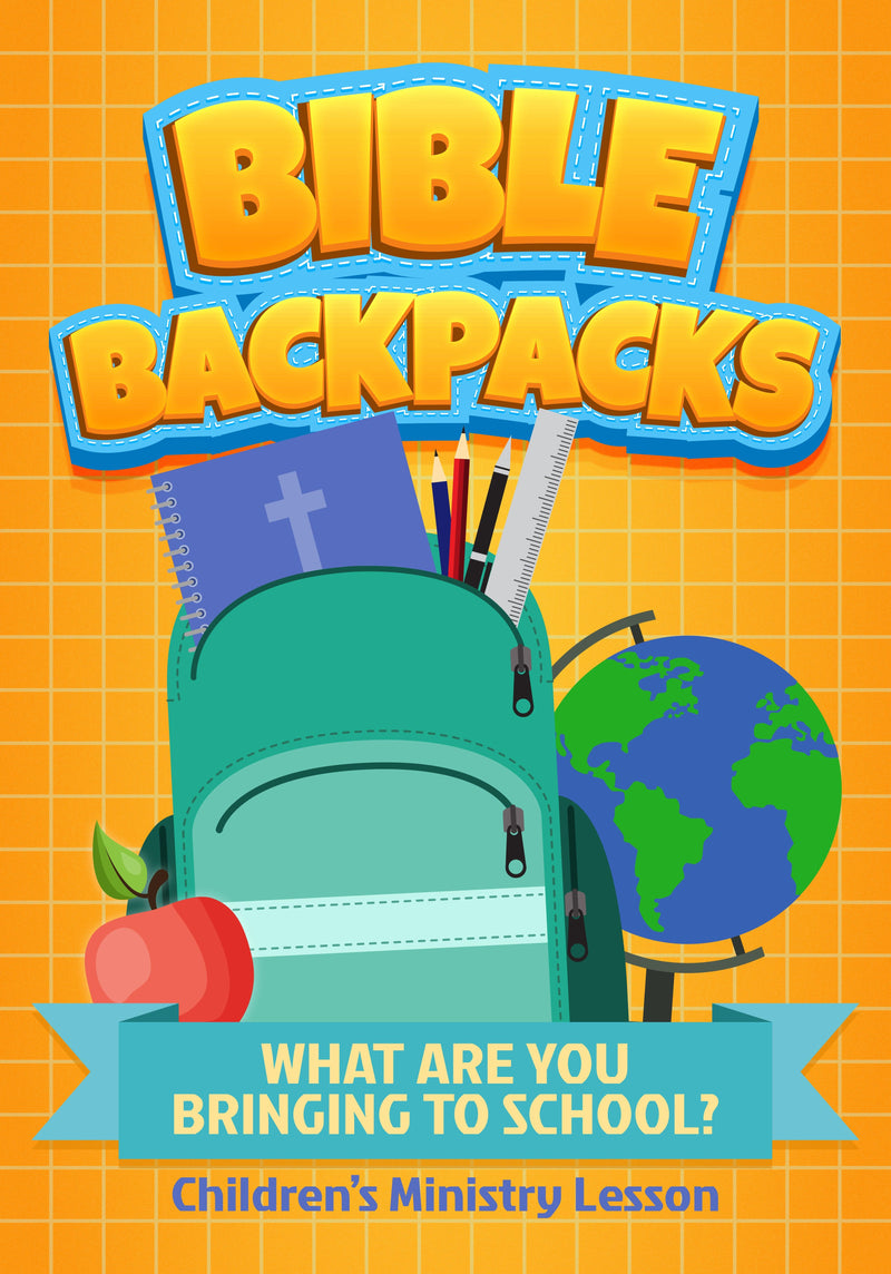 Bible Backpacks Children's Ministry Lesson - Children's Ministry Deals