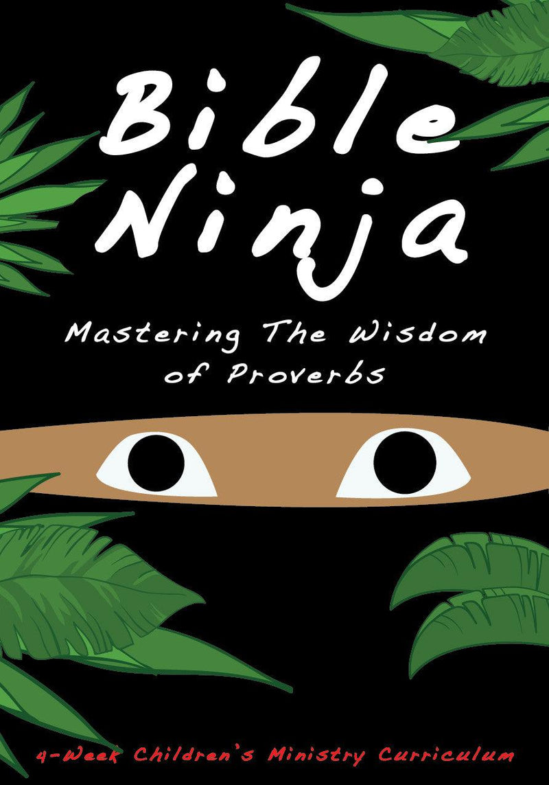 Bible Ninja 4-Week Children's Ministry Curriculum