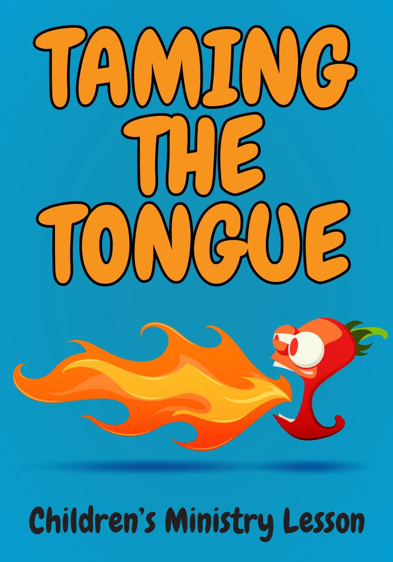 Children's Church Lesson - Taming The Tongue - Children's Ministry Deals