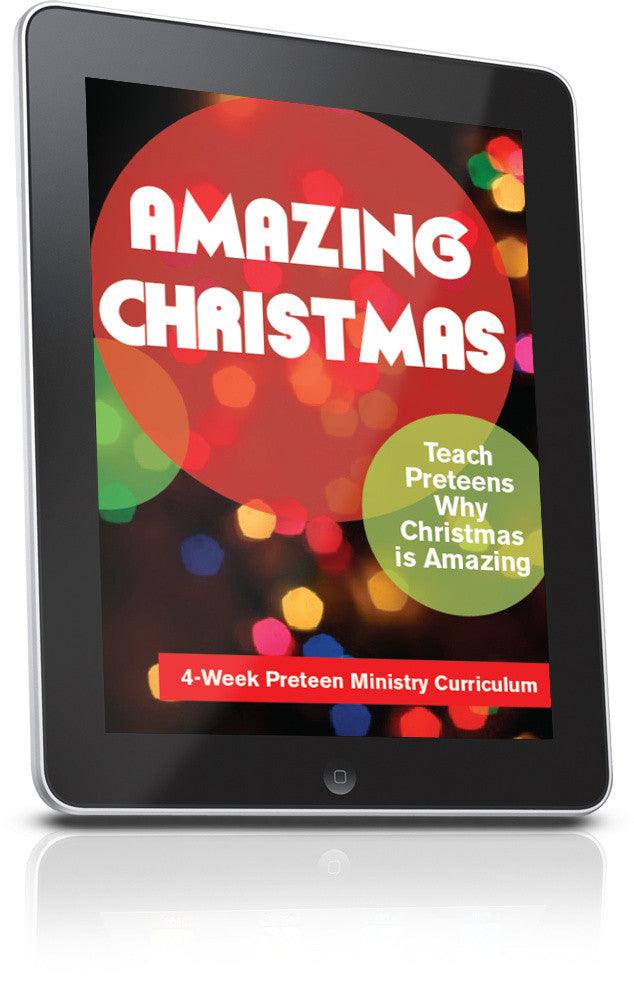 Amazing Christmas Preteen Ministry Lesson