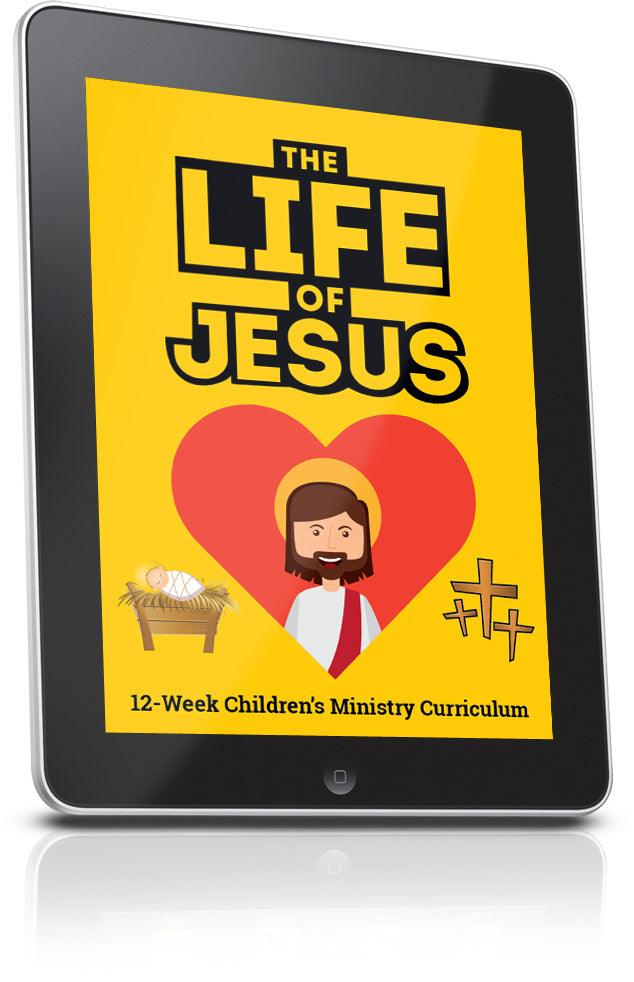The Life of Jesus Children's Ministry Lesson