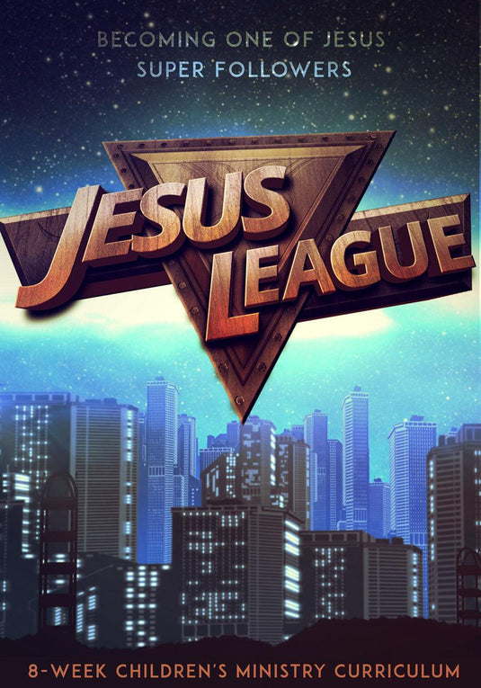 Jesus League 8-Week Children's Ministry Curriculum