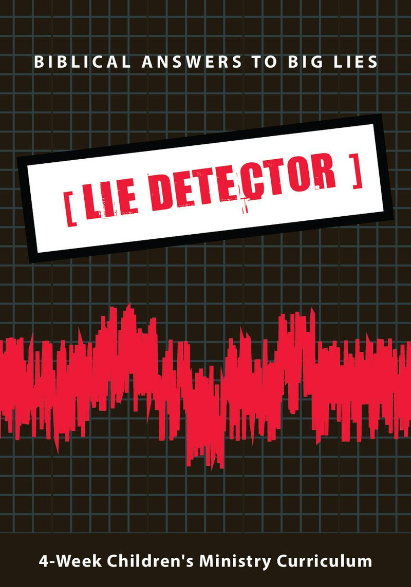 Lie Detector 4-Week Children's Ministry Curriculum   - Children's Ministry Deals