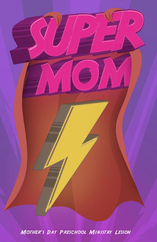 Super Mom Preschool Sunday School Lesson