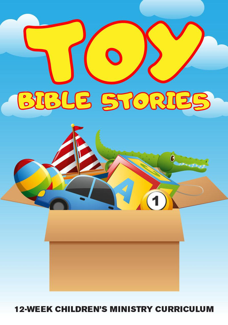 Toy Bible Stories 12-Week Children's Ministry Curriculum