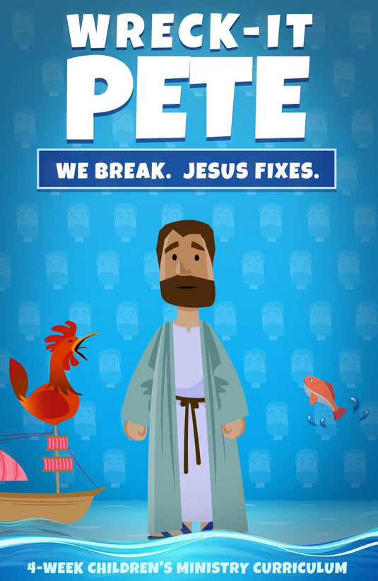 Wreck It Peter 4-Week Children’s Ministry Curriculum