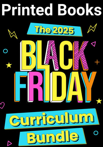 2025 Black Friday Curriculum Bundle Printed
