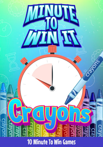 Crayons Minute to Win It Games