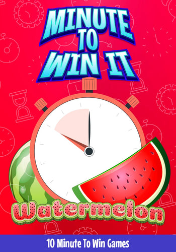 Watermelon Minute to Win It Games