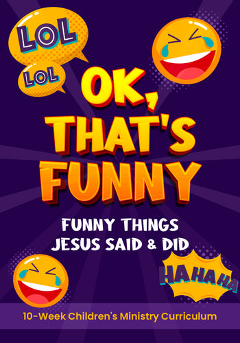Ok, That's Funny 10-Week Children’s Ministry Curriculum