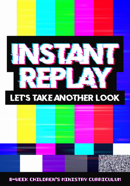 Instant Replay 8-Week Children's Ministry Curriculum – Children's ...