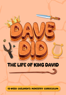 Dave Did 12-Week Children's Ministry Curriculum