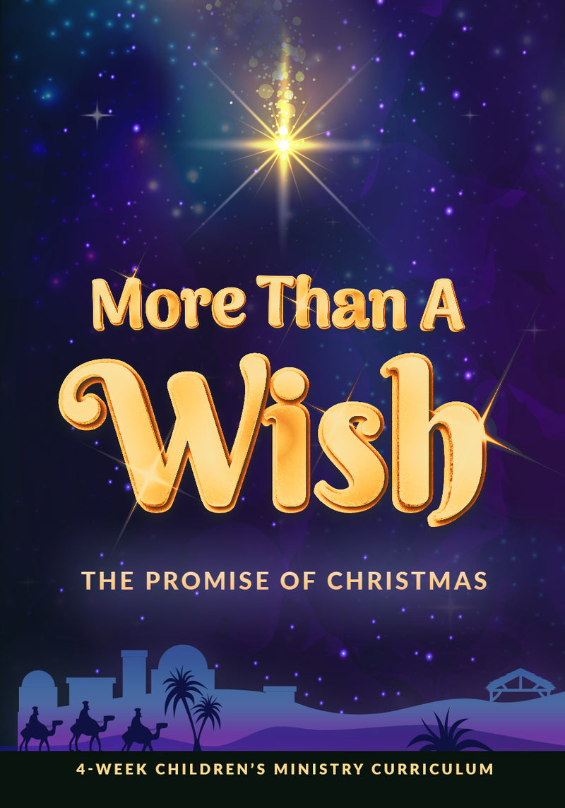 More Than A Wish 4-Week Children's Ministry Christmas Curriculum
