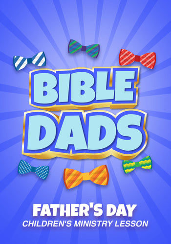 Bible Dads Father's Day Lesson