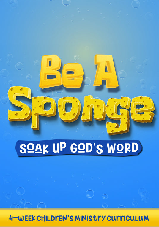 Be A Sponge 4-Week Children's Ministry Curriculum