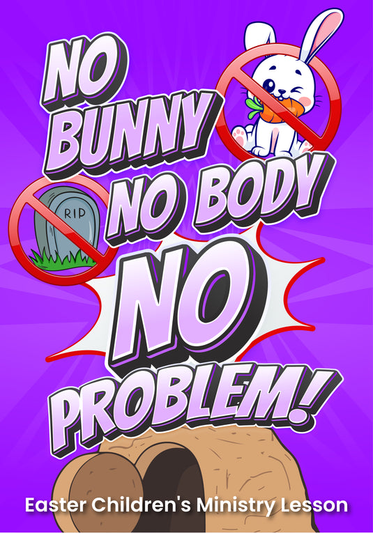 No Bunny, No Body, No Problem Easter Children's Ministry Lesson