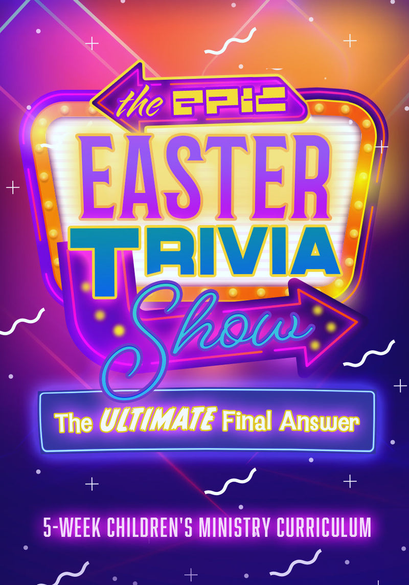 The Epic Easter Trivia Show 5-Week Children's Ministry Curriculum