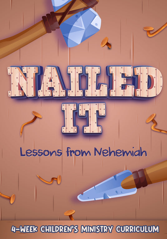Nailed It 4-Week Children's Ministry Curriculum