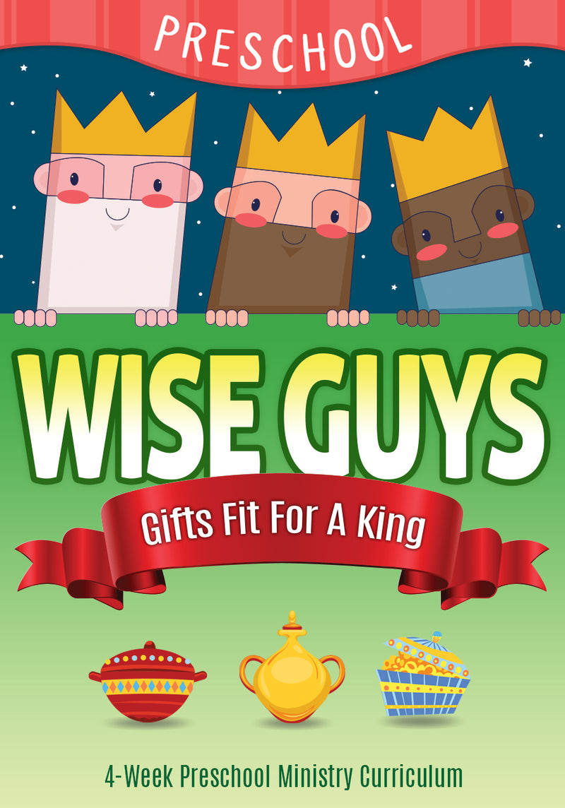 Wise Guys 4-Week Preschool Ministry Curriculum