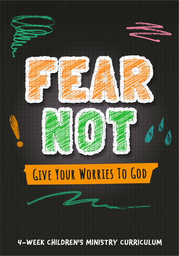 Fear Not 4-Week Children's Ministry Curriculum