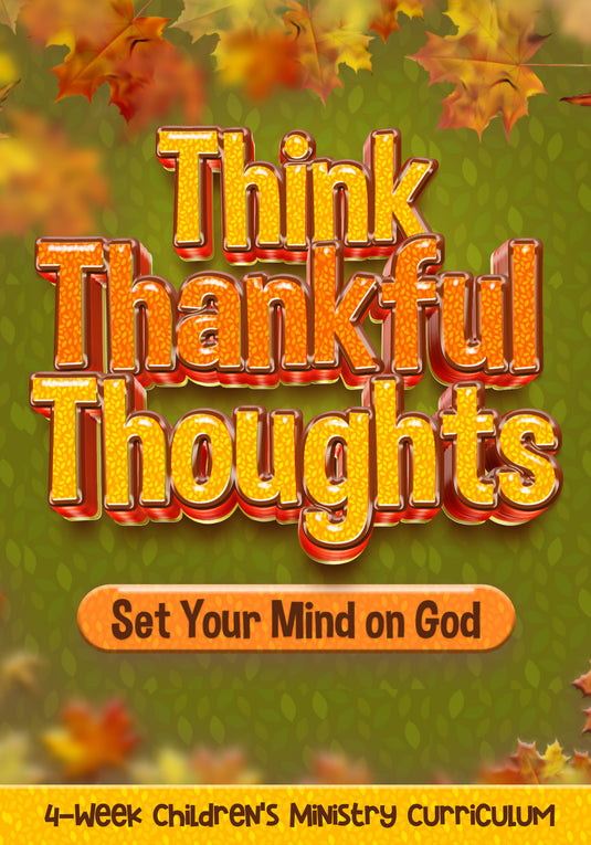 Think Thankful Thoughts 4-Week Children's Ministry Curriculum
