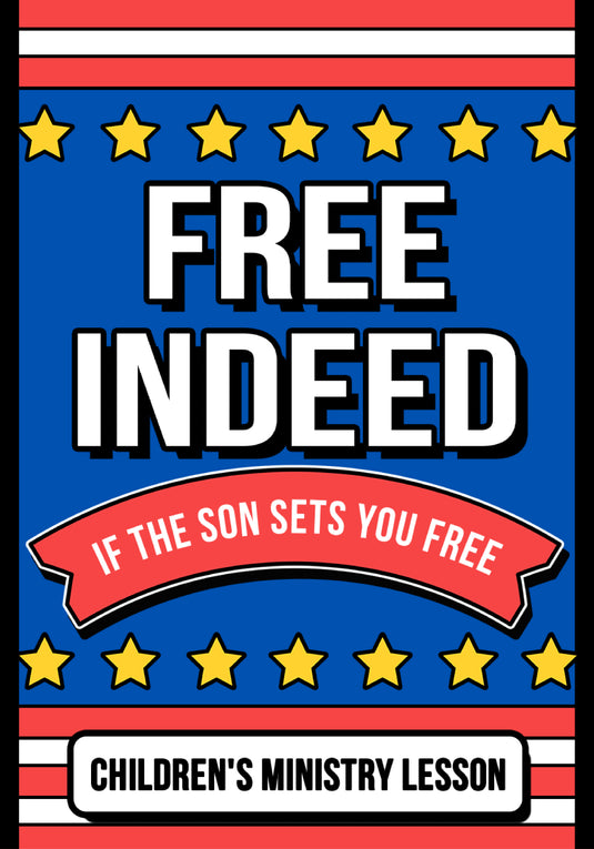 Free Indeed Children's Church Lesson