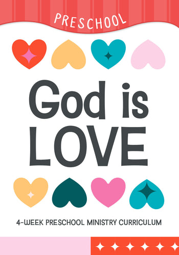 God Is Love 4-Week Preschool Ministry Curriculum