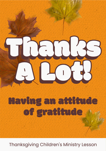 Thanks A Lot Children's Ministry Lesson