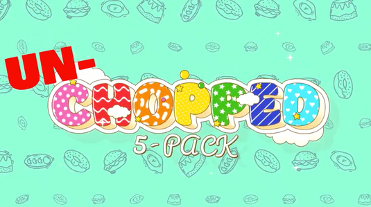Un-Chopped 5-Pack
