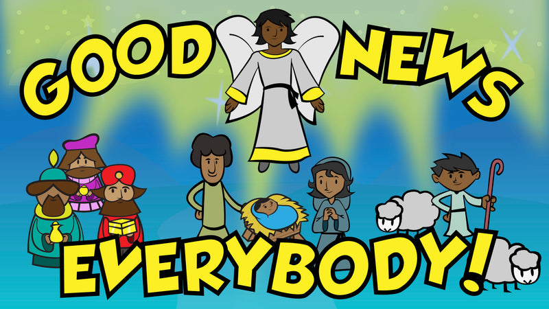 Good News Everybody - Christmas Bible Story Video