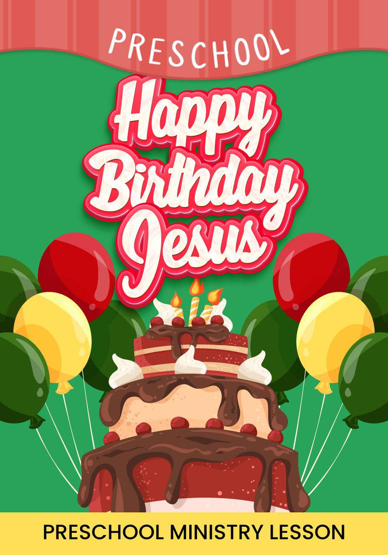 Happy Birthday Jesus Preschool Ministry Lesson - Children's Ministry Deals