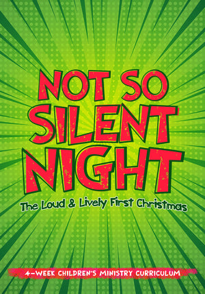 Not So Silent Night 4-Week Children's Ministry Christmas Curriculum