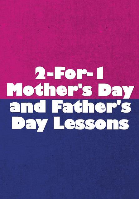 2 For 1 Deal - Mother's Day and Father's Day Lessons