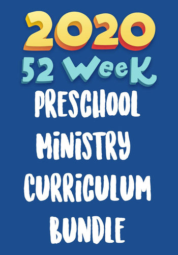 2020 52-Week Preschool Ministry Curriculum Bundle