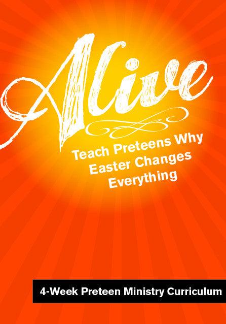 Alive Easter Preteen Ministry Curriculum