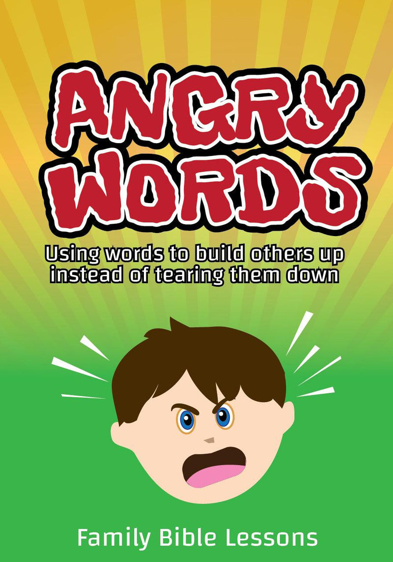 Angry Words Family Bible Lessons