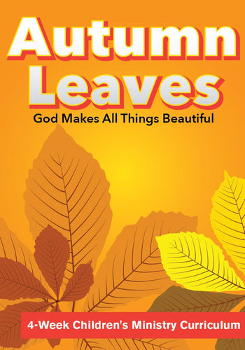 Autumn Leaves 4-Week Children's Ministry Curriculum - Children's Ministry Deals