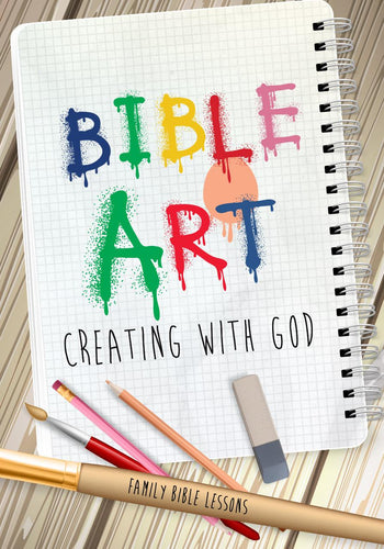 Bible Art Family Bible Lessons
