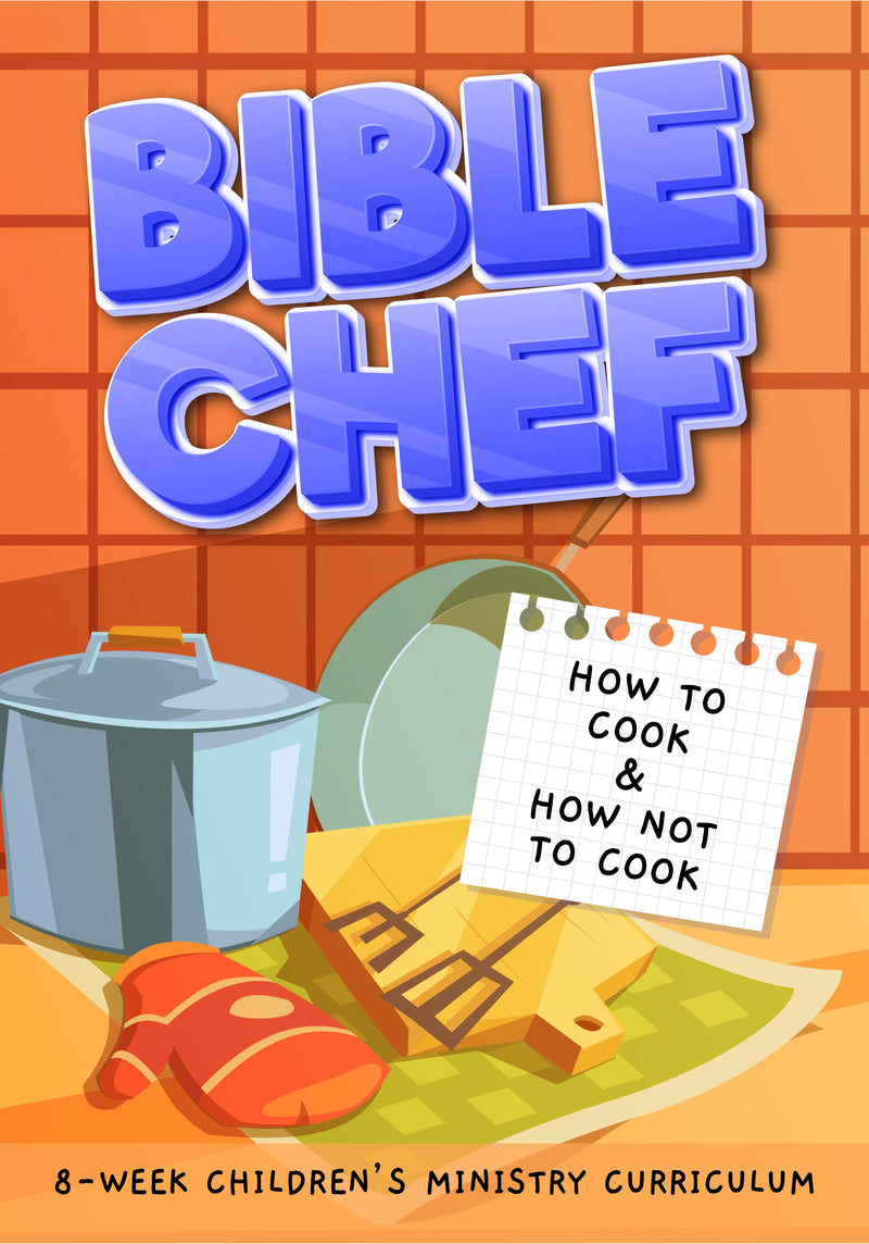 Bible Chef 8-Week Children's Ministry Curriculum - Children's Ministry Deals
