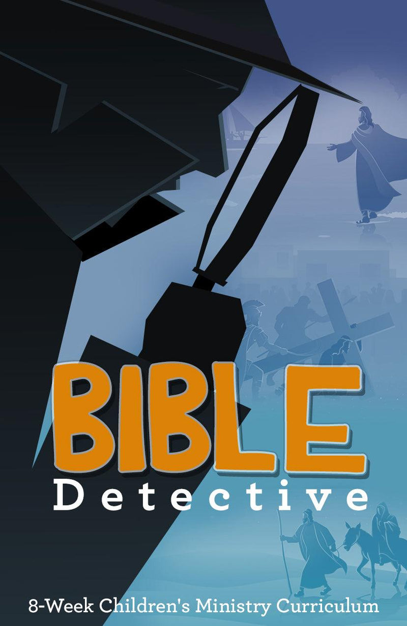 Bible Detective 8-Week Children’s Ministry Curriculum 