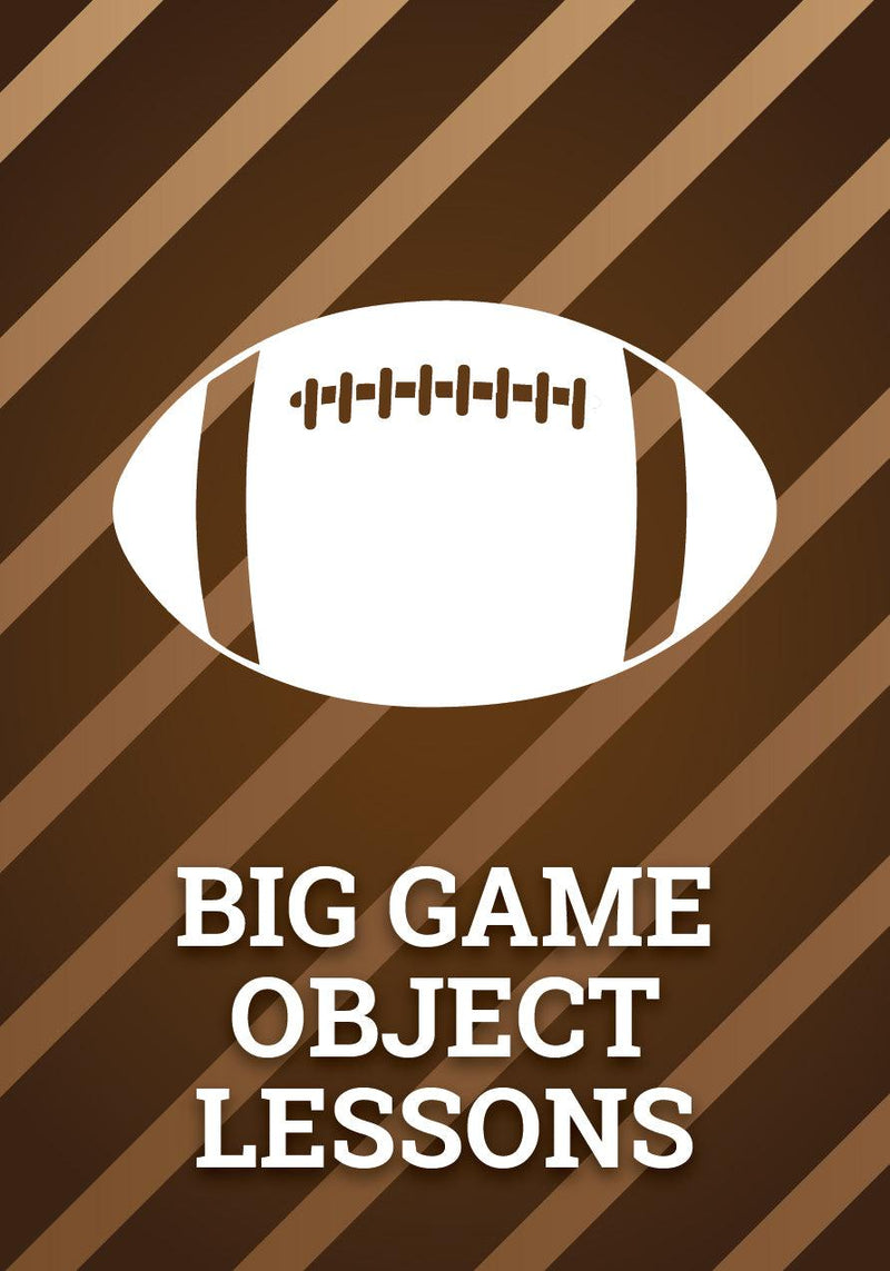 Big Game Object Lessons