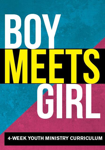 Boy Meets Girl Youth Ministry Curriculum