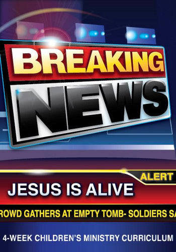 Breaking News Easter 4-Week Children's Ministry Curriculum