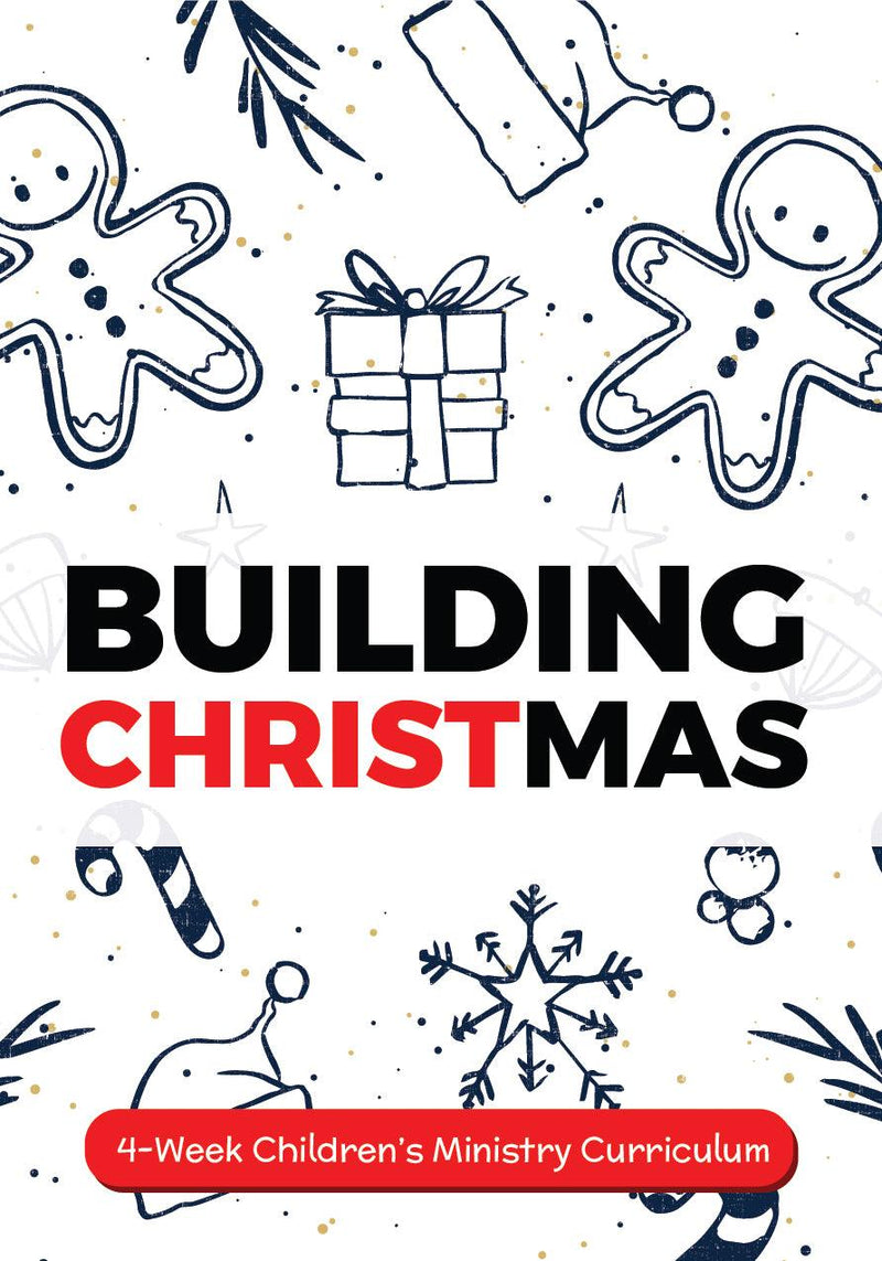 Building Christmas 4-Week Children's Ministry Curriculum