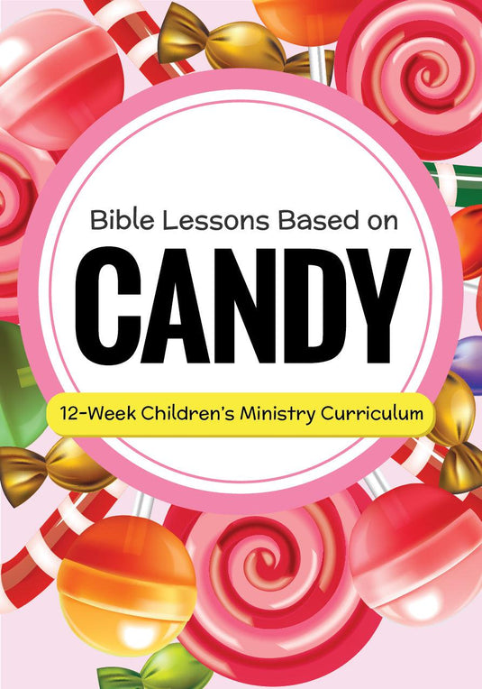Candy 12-Week Children's Ministry Curriculum