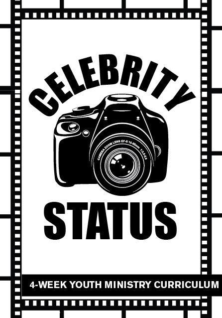 Celebrity Status Youth Ministry Curriculum